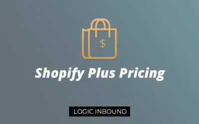 Shopify Plus Pricing – An Analysis of Shopify Plus Cost