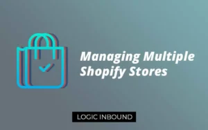 manage multiple shopify stores 1080x675 (2)